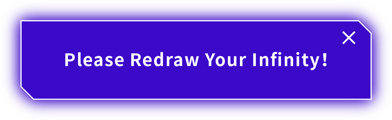 Please Redraw Your Infinity!